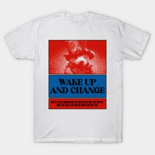 Wake up and change T-Shirt